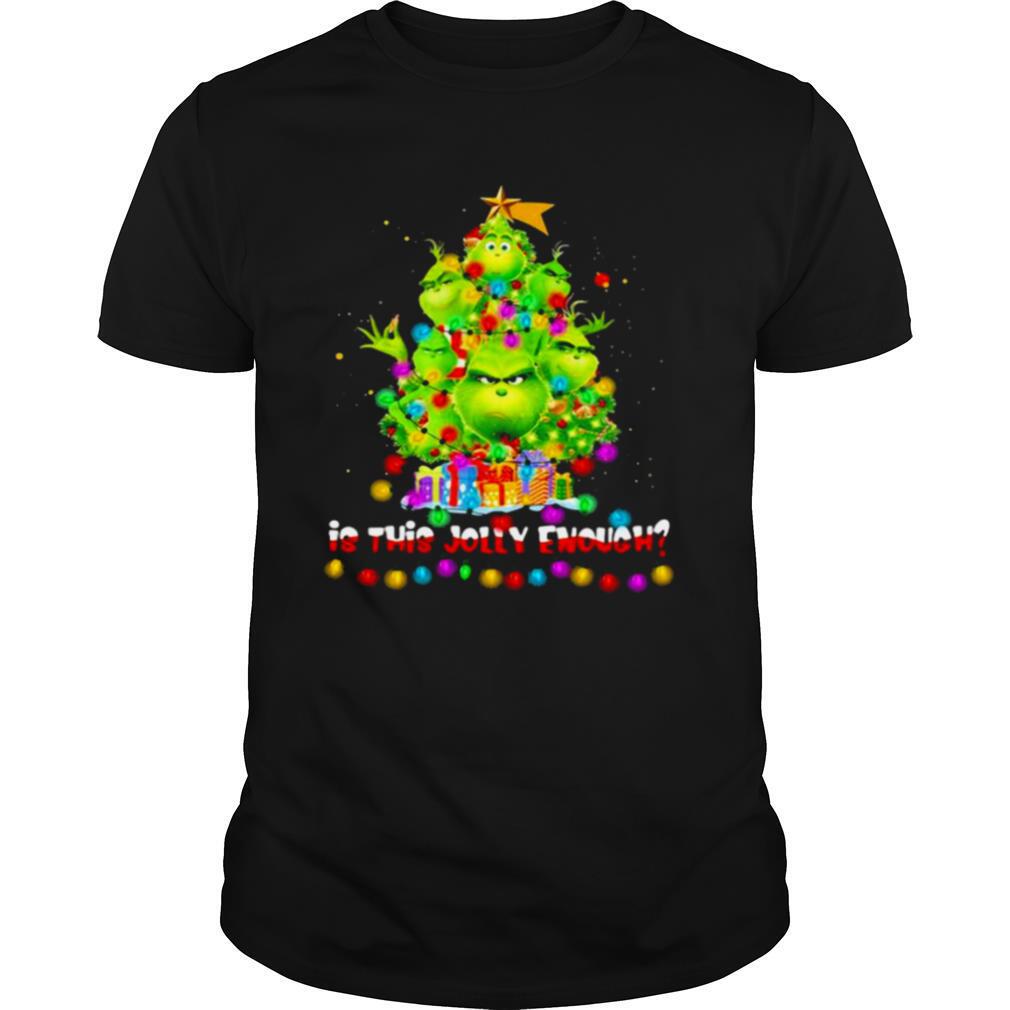 Is This Jolly Enough Lights Grinch Christmas Tree Xmas shirt