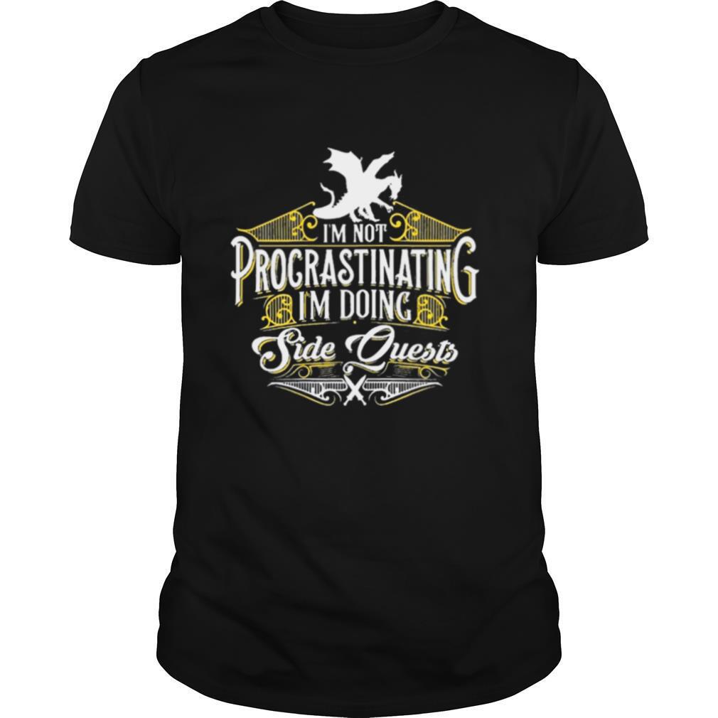 I’m Not Procrastinating Side Quests RPG Gamer Dragons shirt