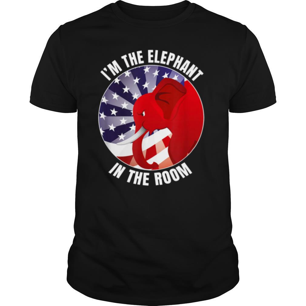 I’m The Elephant In The Room Republican Conservative shirt