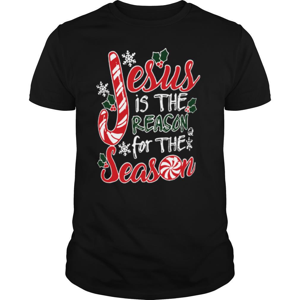 Jesus Is The Reason For The Season Christmas shirt