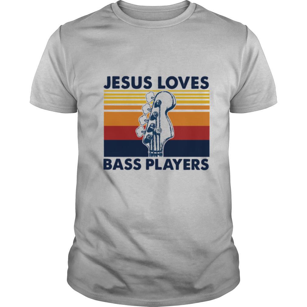 Jesus Loves Bass Players Guitar Vintage Retro shirt