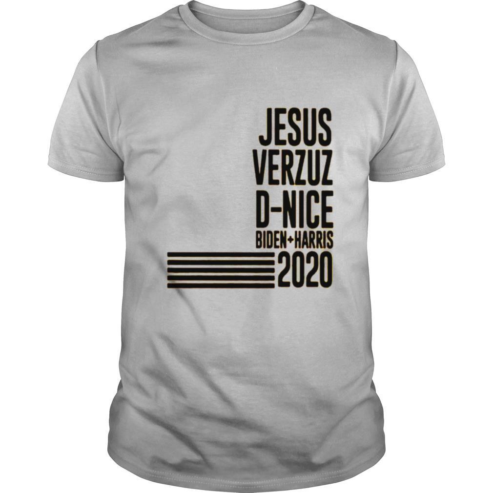 Jesus verzuz dnice Biden Harris 2020 shirt