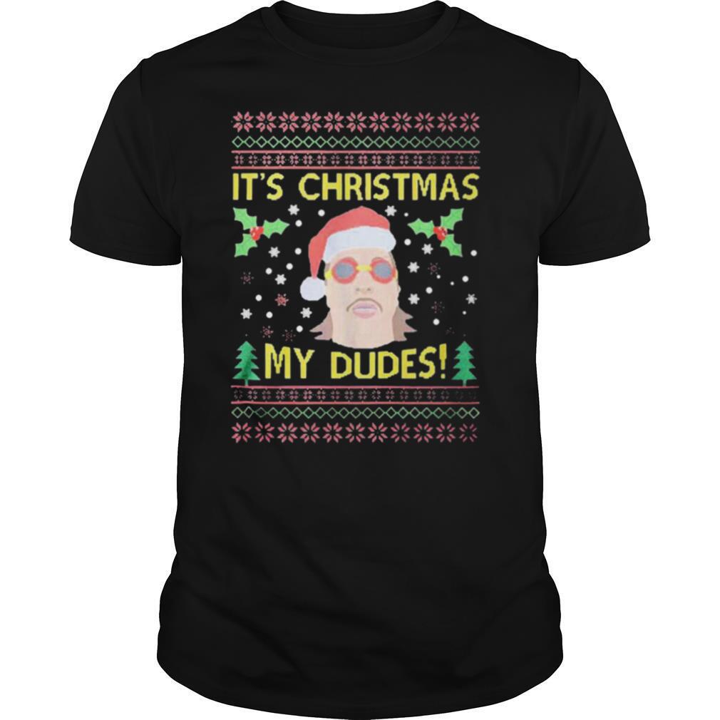 Jimmy Here Its Christmas My Dudes Ugly Christmas Sweater shirt