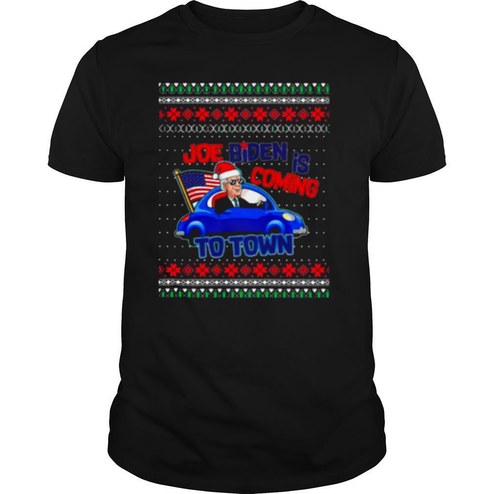 Joe Biden Is Coming To Town Wear Hat Santa Car American Flag Ugly Christmas shirt