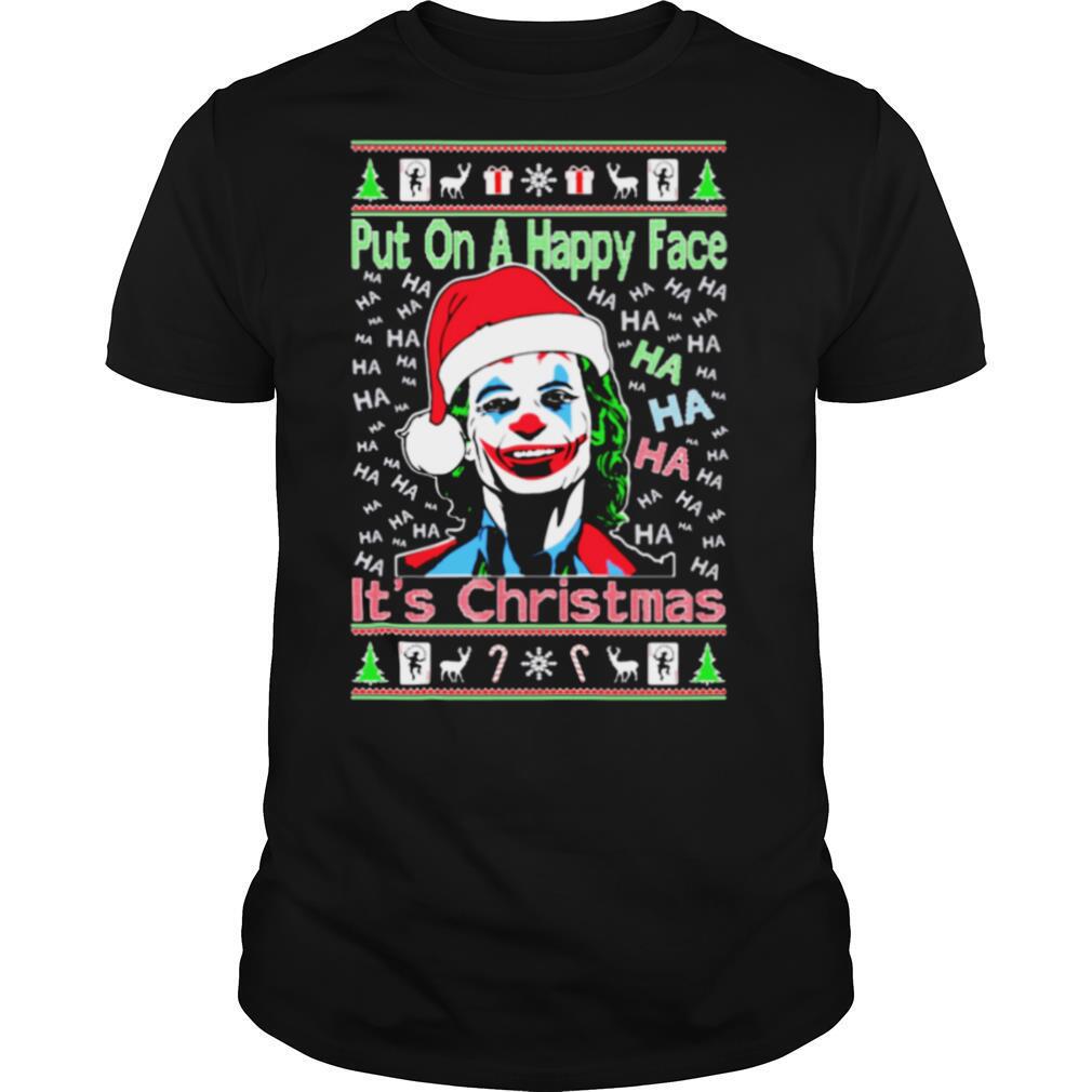 Joker Put on a happy face for Christmas Ugly 2020 shirt