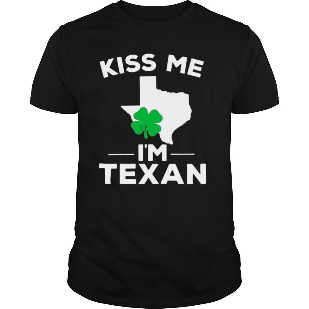Kiss Me Im Texan Texas Gifts shirt