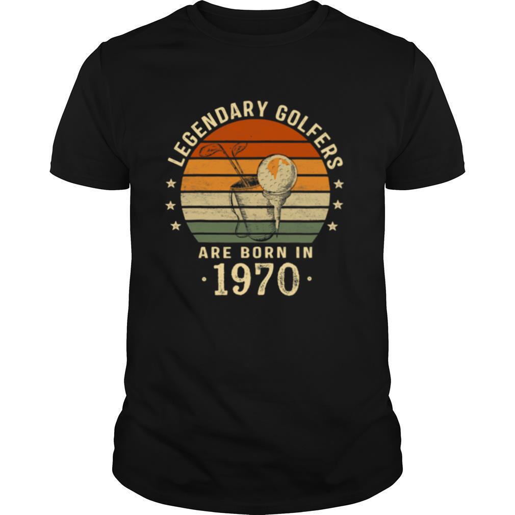 Legendary Golfers Are Born In 1970 50th Birthday Vintage shirt