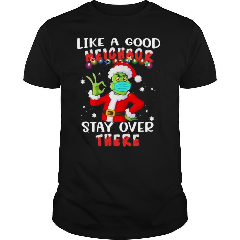 Like A Good Neighbor Stay Over There Ugly Christmas shirt