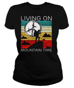 Living On Mountain Time shirt