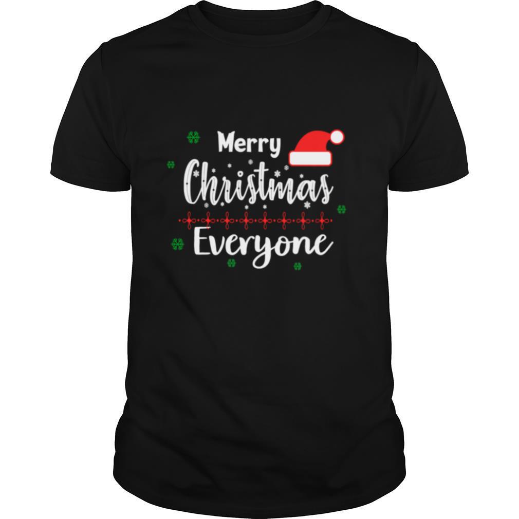 Merry Christmas Everyone Hat Santa shirt