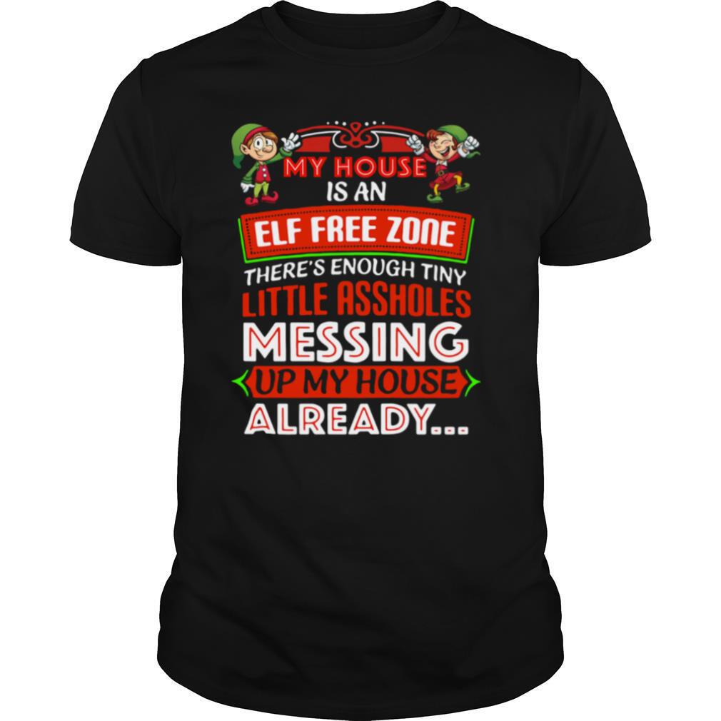 My House Is An Elf Free Zone Christmas 2020 shirt