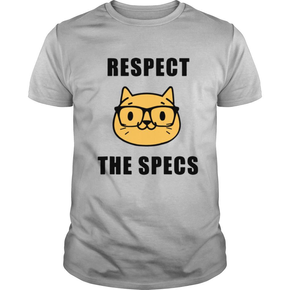 Nerdy respect the specs cat shirt