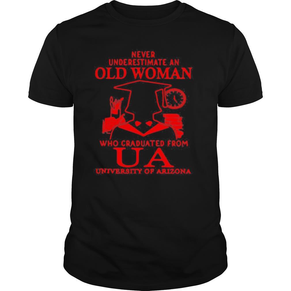 Never Underestimate An Old Man Who Graduated From Us University Of Arizona Association shirt
