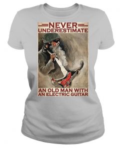 Never Underestimate An Old Man With An Electric Guitar shirt