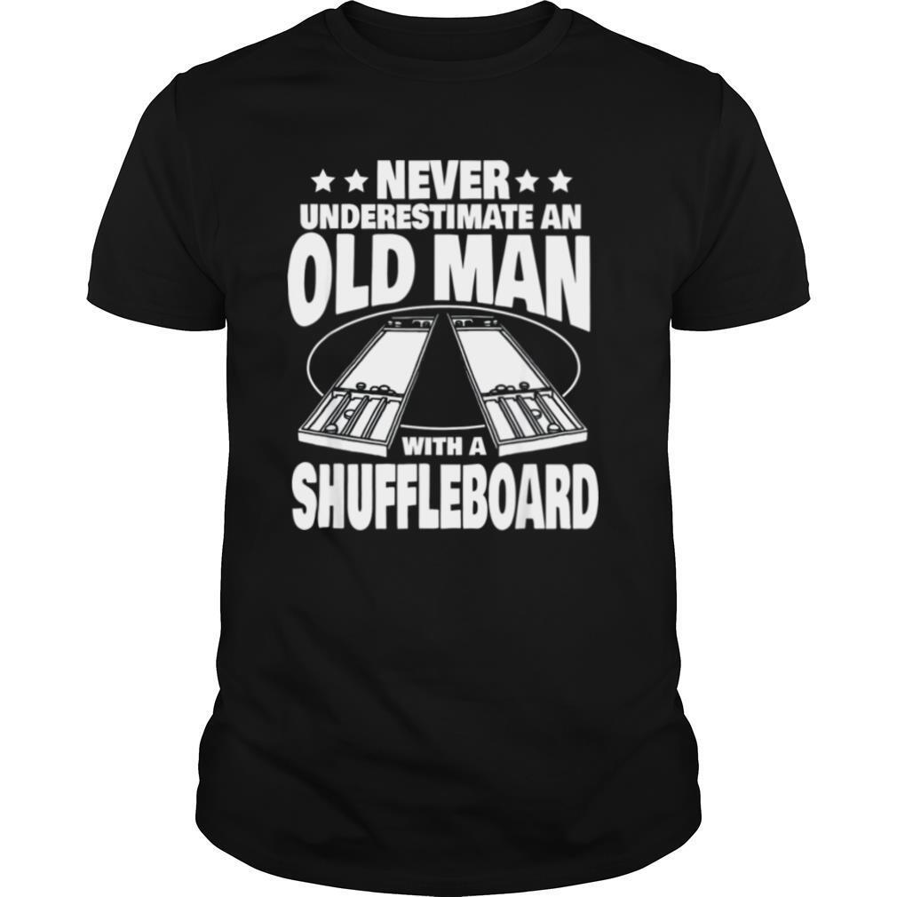 Never Underestimate an Old Man with a Shuffleboard Dad shirt