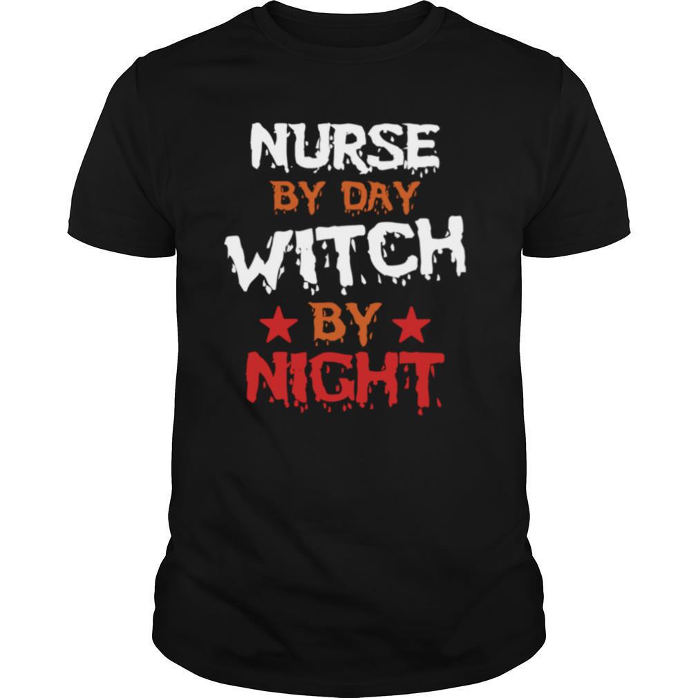 Nurse By Day Witch By Night shirt