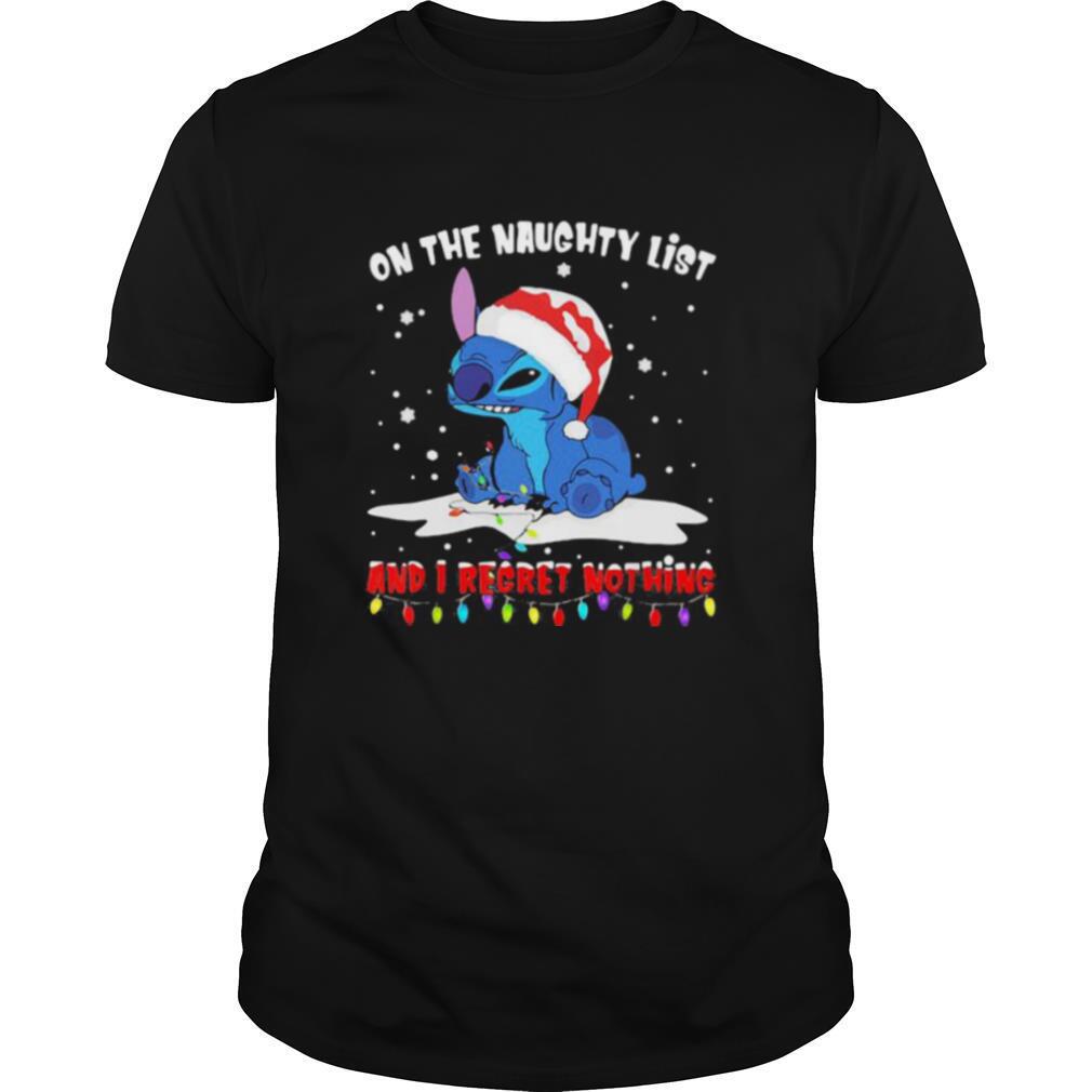 On The Naughty List And I Regret Nothing Stitch Wear Santa Hat Xmas shirt