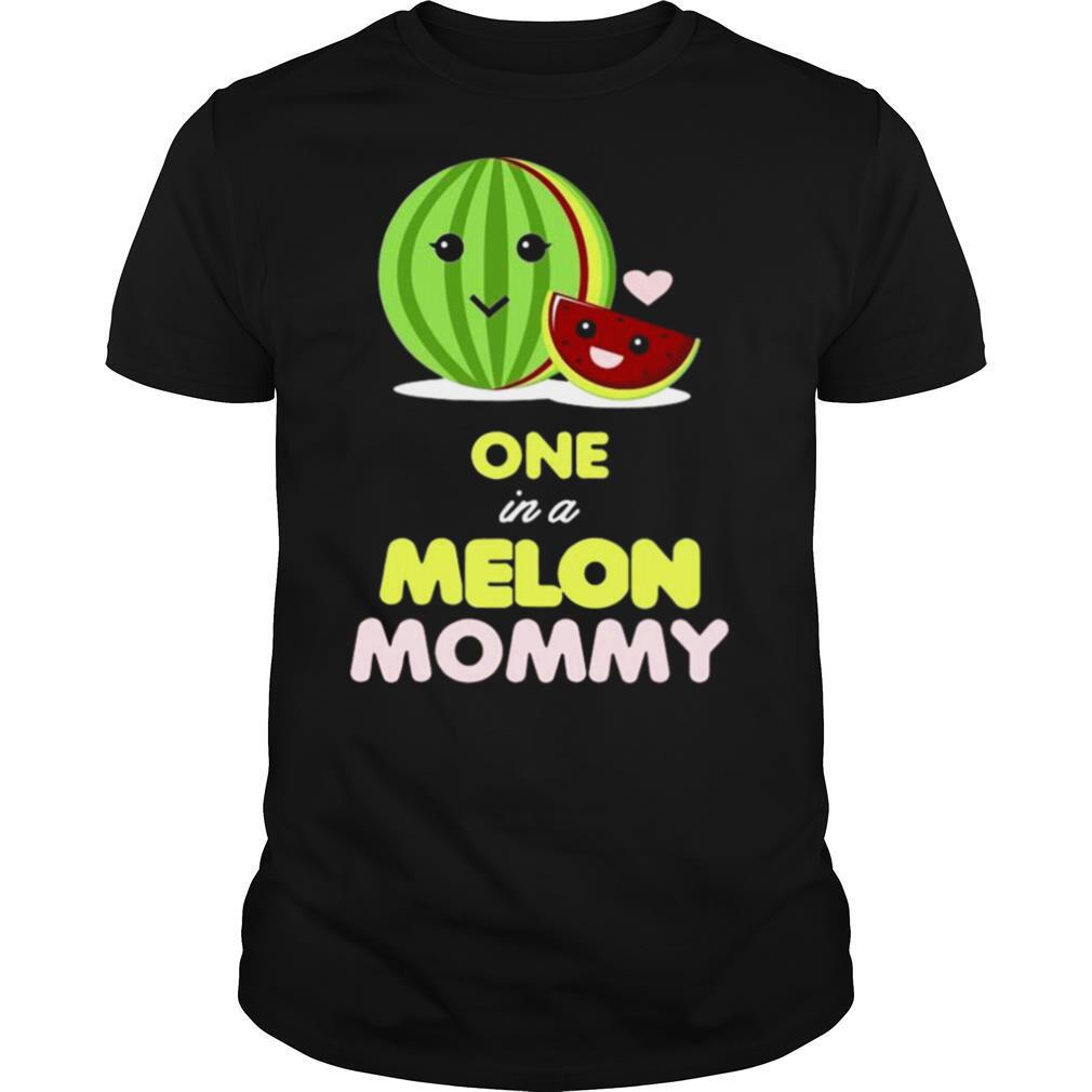 One In A Melon Mommy Funny Fruit Watermelon Mom shirt