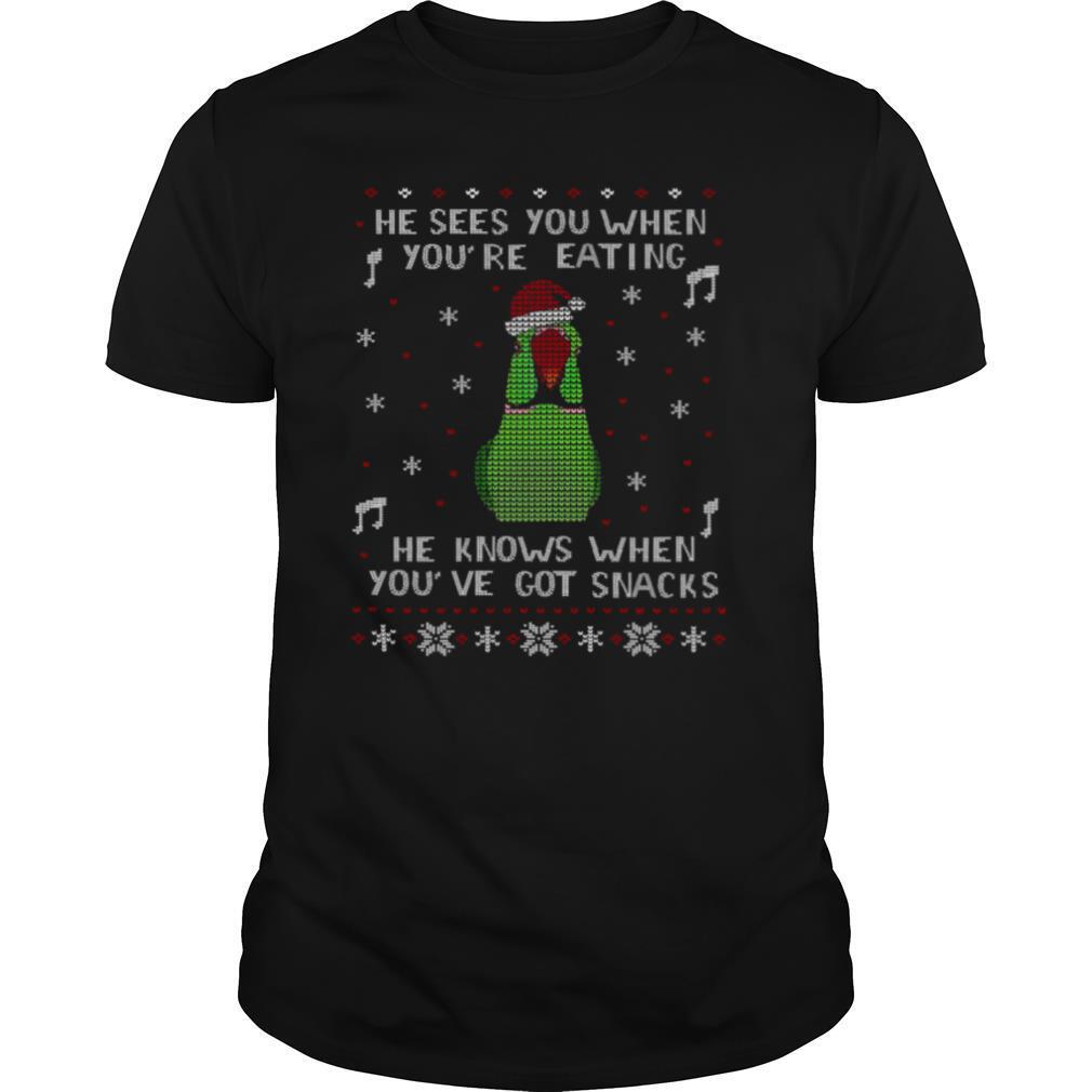 Parrot He Sees You When You’re Eating He Knows When You’ve Got Snacks Ugly Christmas shirt