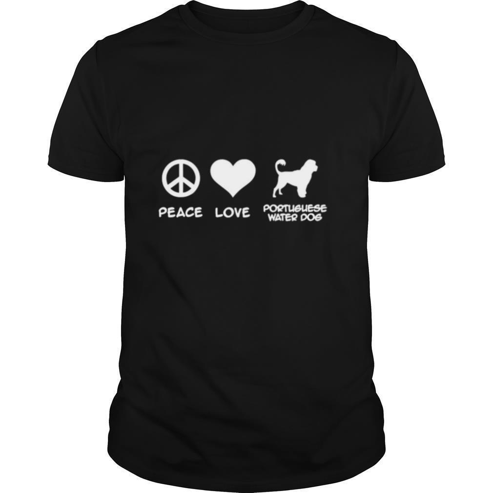 Peace, Love, Portuguese Water Dog shirt