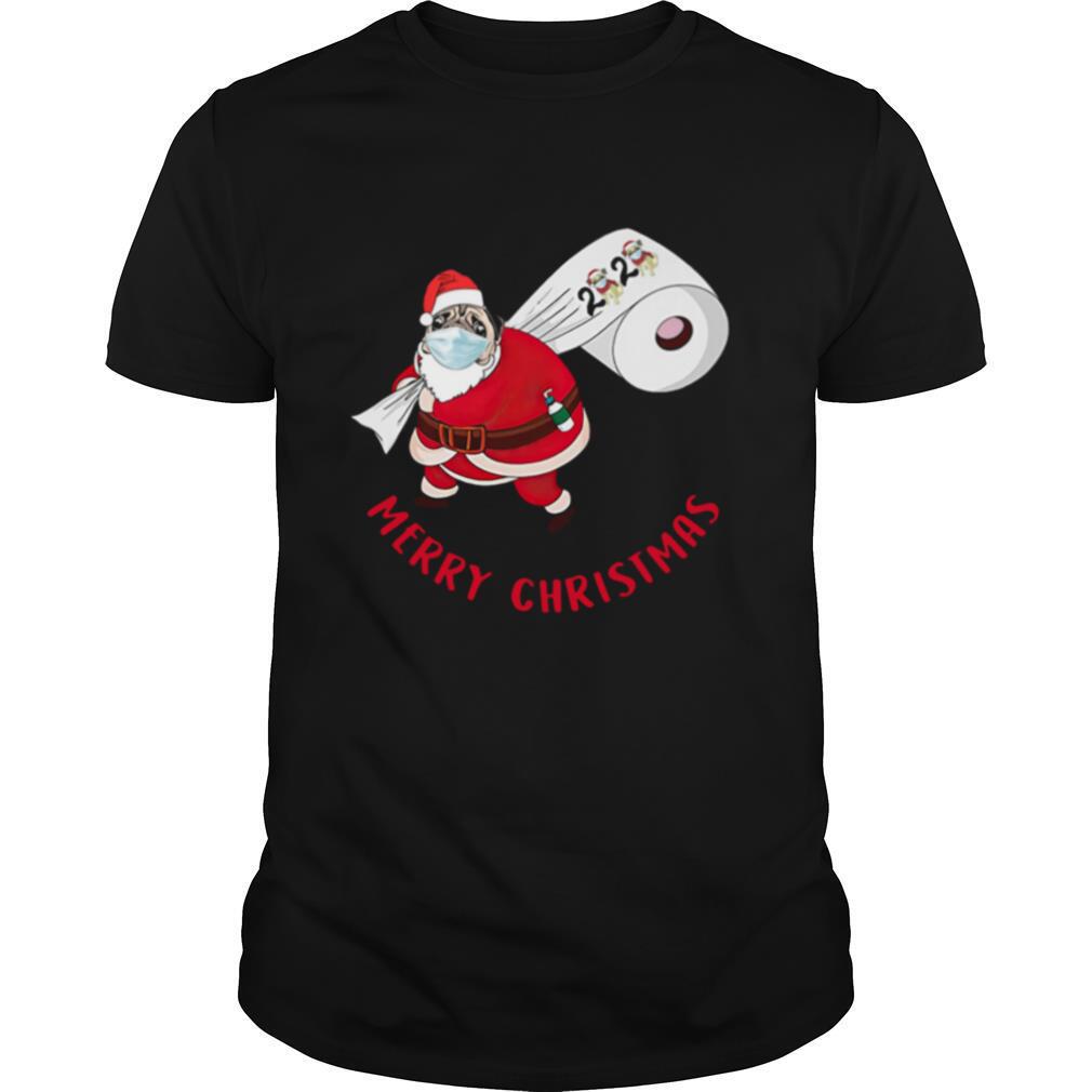 Pug Santa Merry Christmas Toilet Paper 2020 shirt