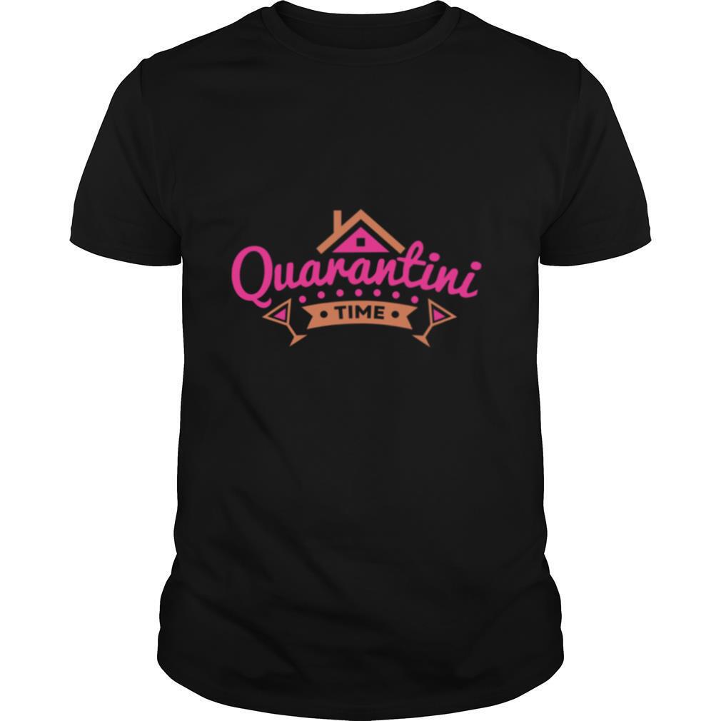 Quarantini Time House Wine shirt