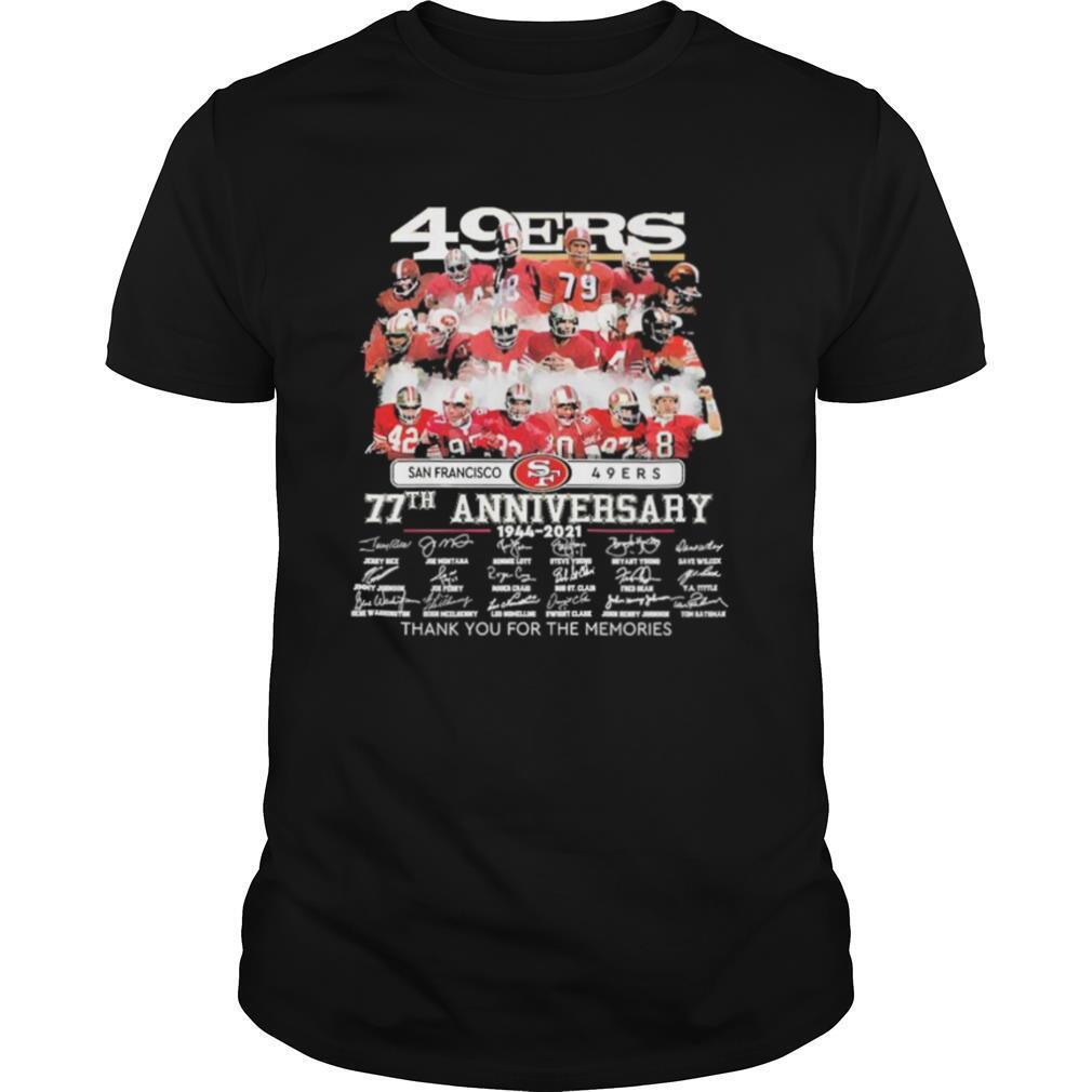 San Francisco 49ers 77th anniversary thank you for the memories signatures shirt