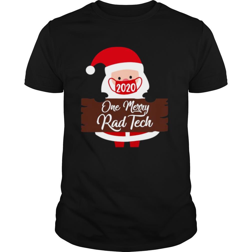 Santa Claus Face Mask 2020 One Merry Rad Tech Christmas shirt