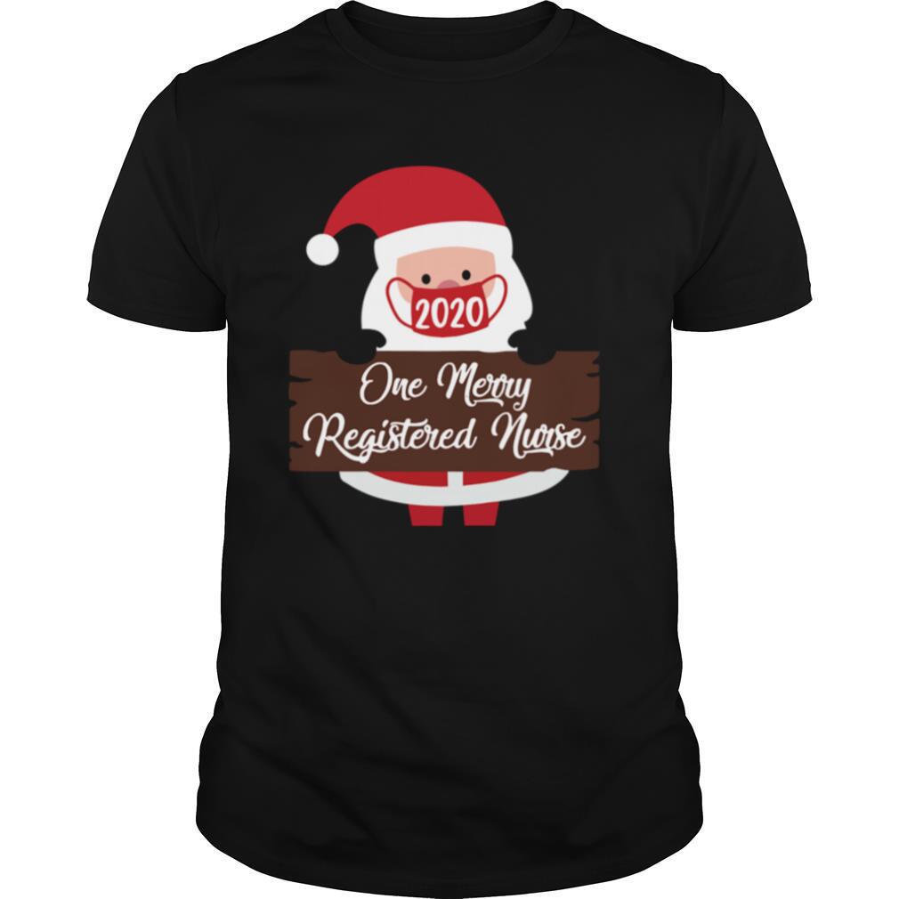 Santa Claus Face Mask 2020 One Merry Registered Nurse Christmas shirt
