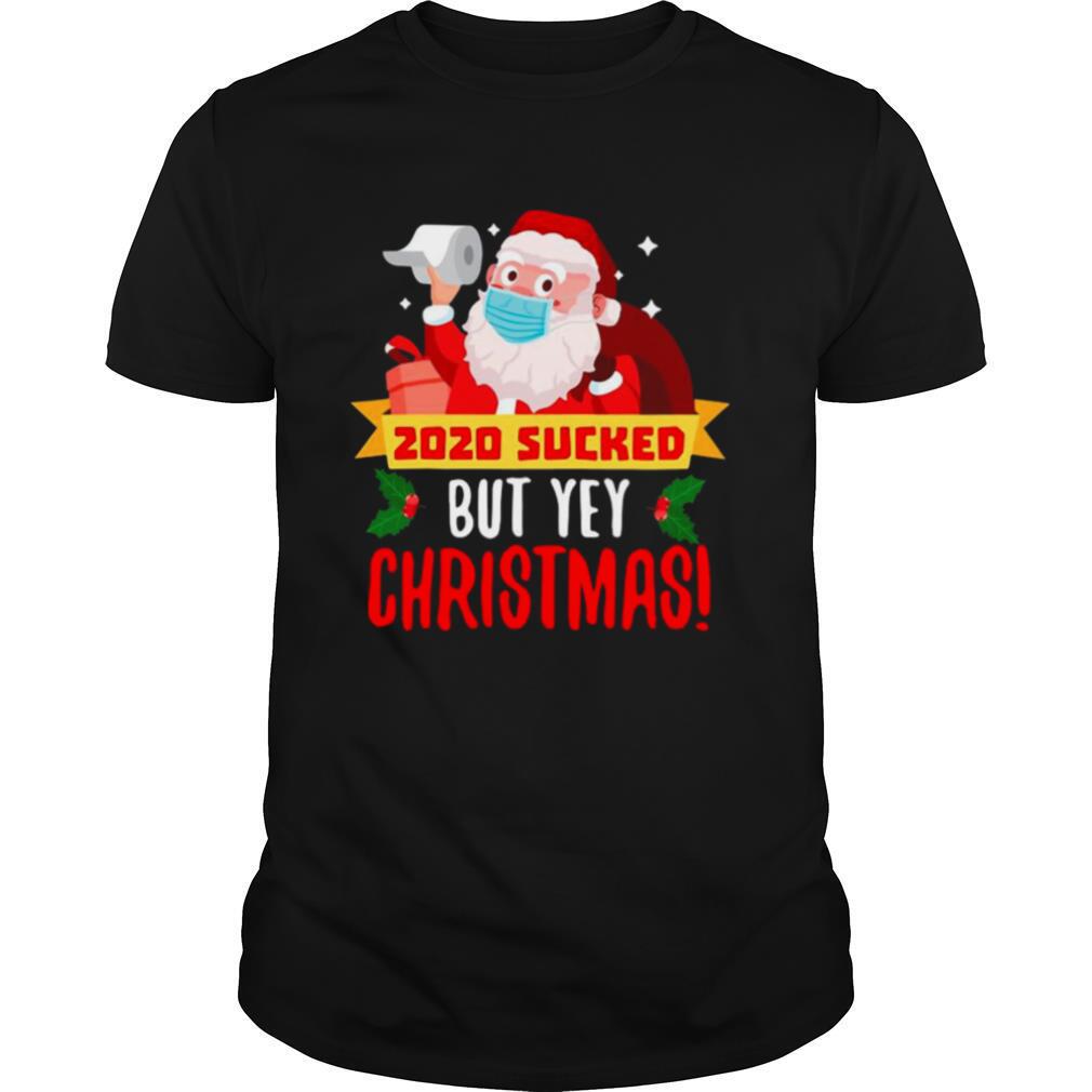 Santa Claus Quarantine 2020 Sucked Christmas shirt