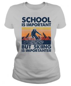 School Is Important But Skiing Is Importanter Vintage shirt