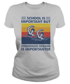 School Is Important But Synchronized Swimming Is Importanter Swimming Athlete Vintage shirt