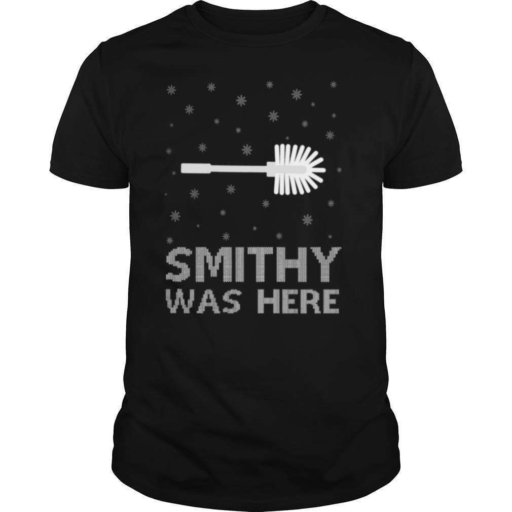 Smithy Was Here Ugly Christmas shirt