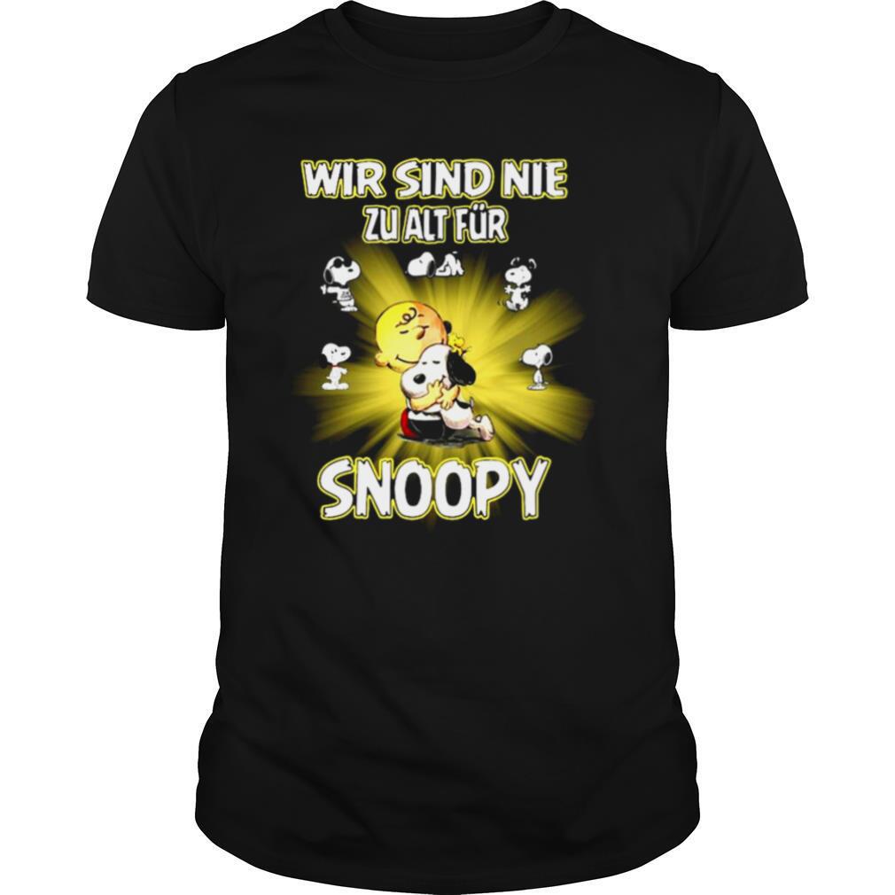 Snoopy And Charlie Brown Wir Sind Nie Zu Alt Fur shirt
