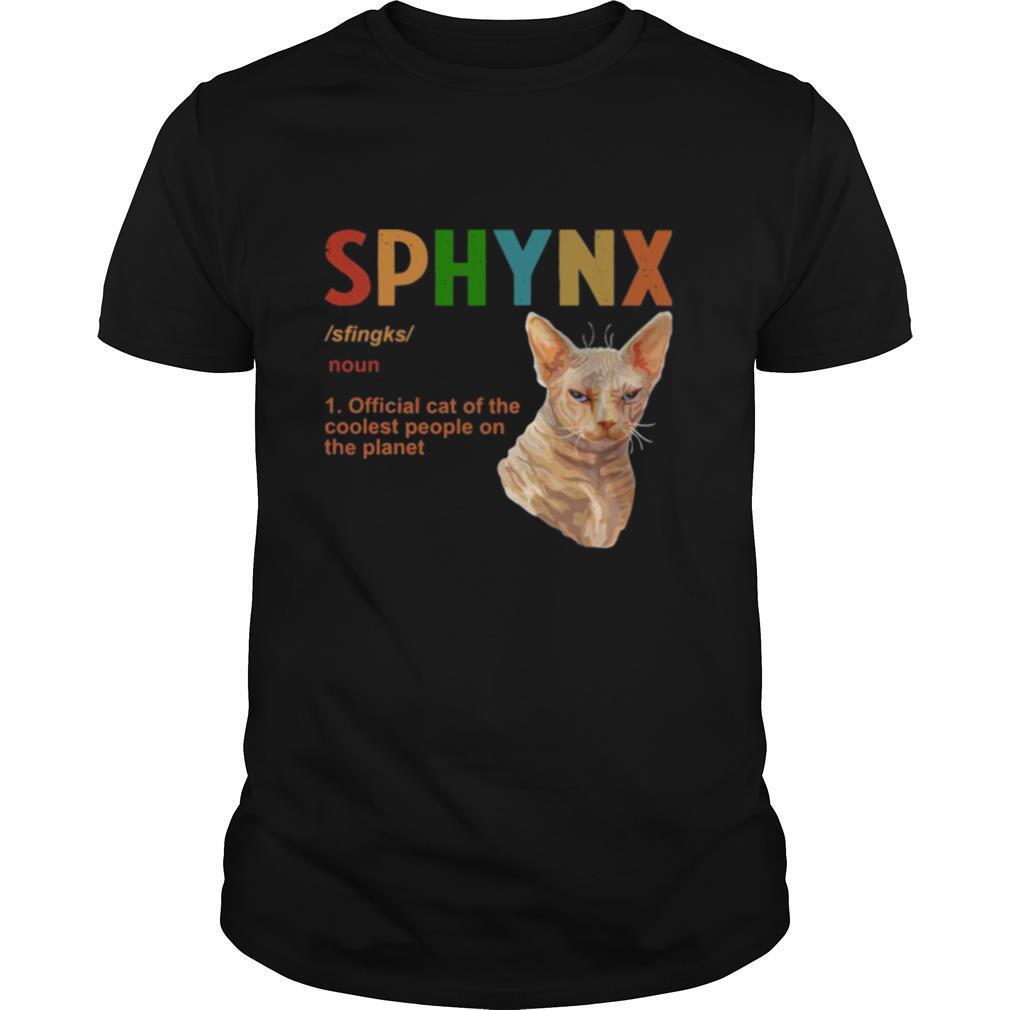 Sphynx Noun 1 Official Cat Of The Coolest People On The Planet shirt