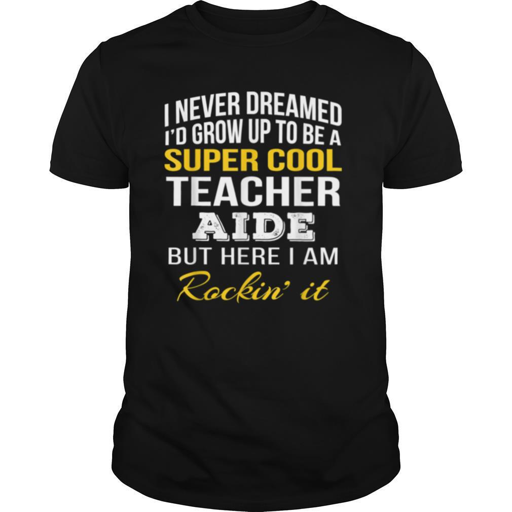 Super Cool Teacher Aide shirt