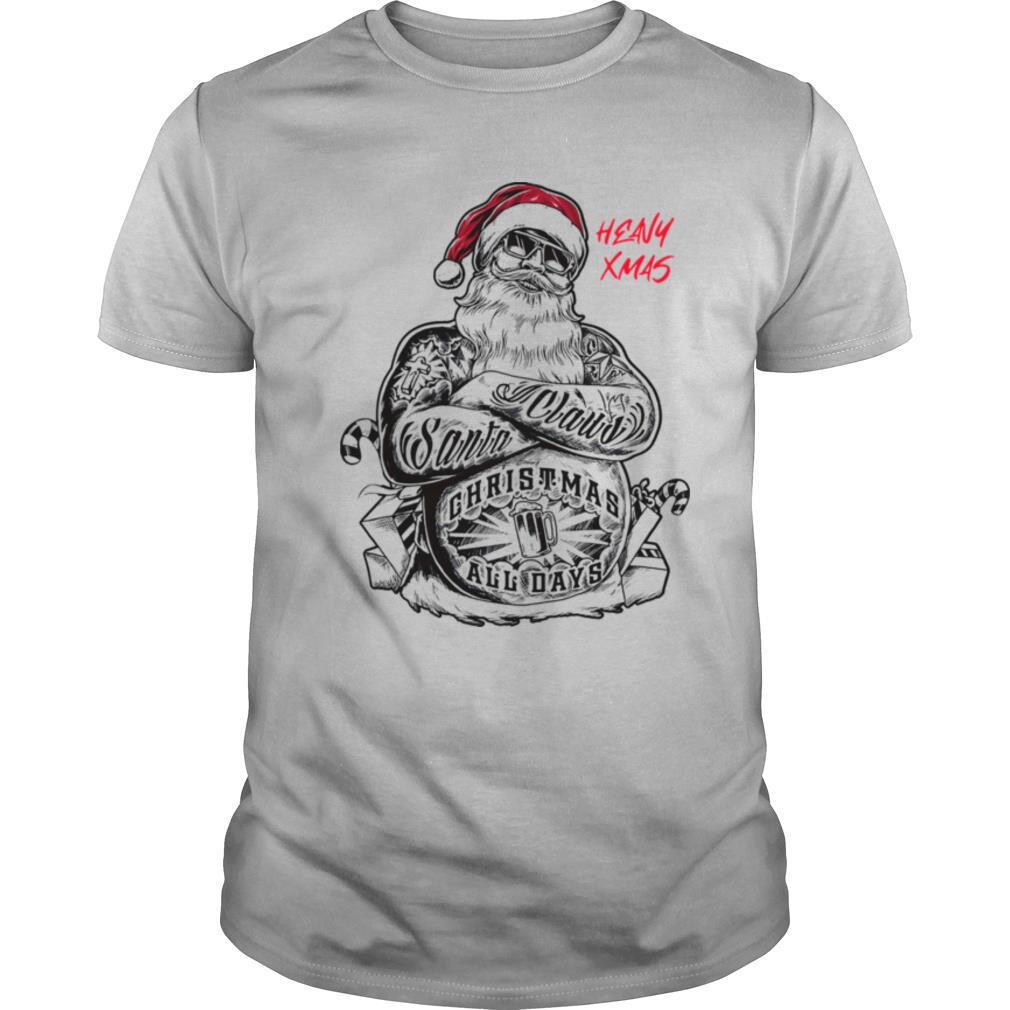 Tattoo Heavy Xmas Santa Claus Christmas All Days shirt