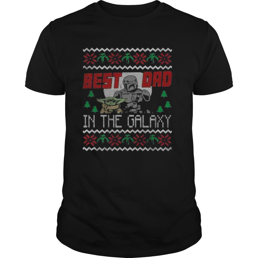 The Dadalorian And Baby Yoda Best Dad In The Galaxy Ugly Merry Christmas shirt