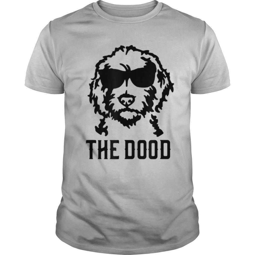 The Dood Labradoodle Goldendoodle Dog shirt