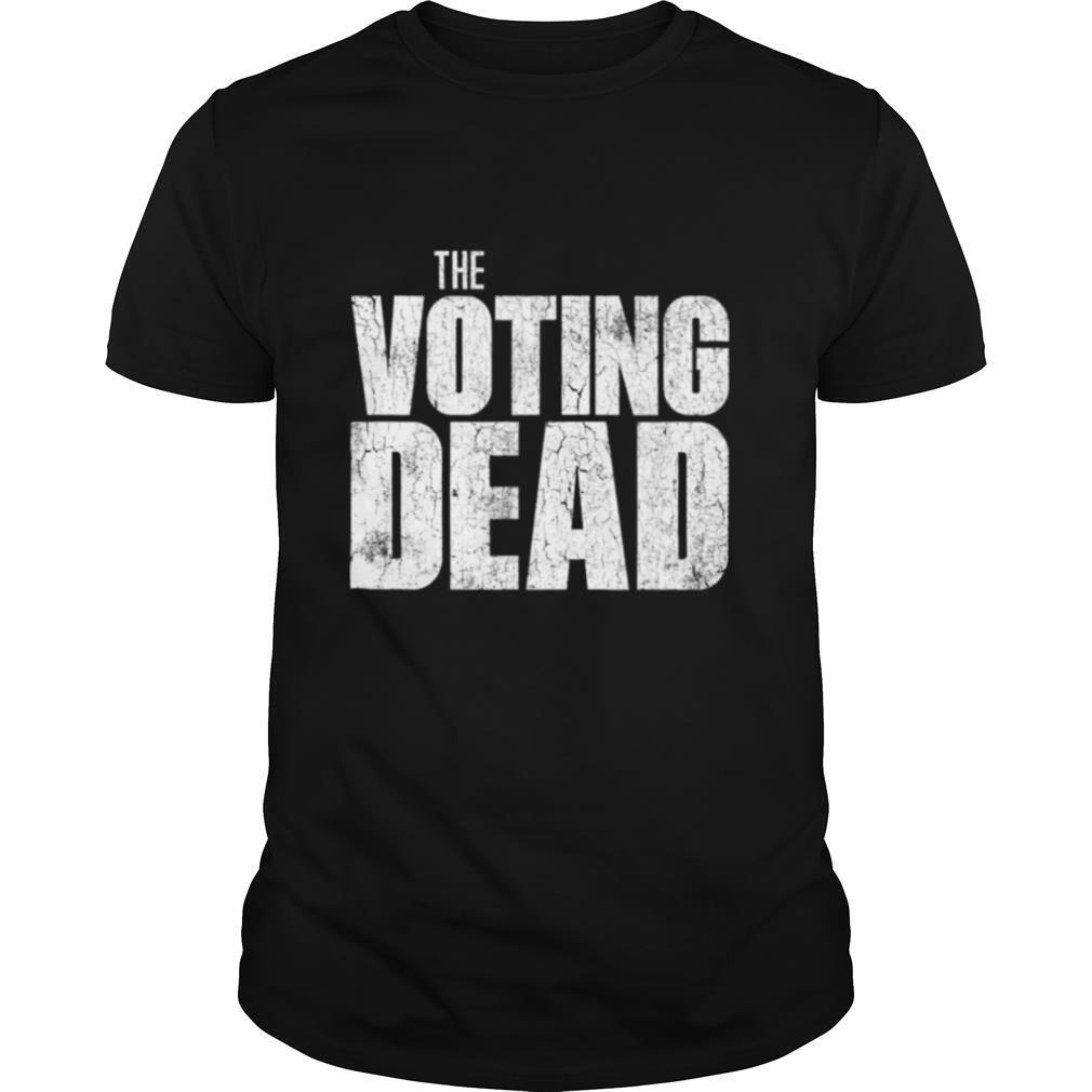 The Voting Dead Trump Maga Election shirt