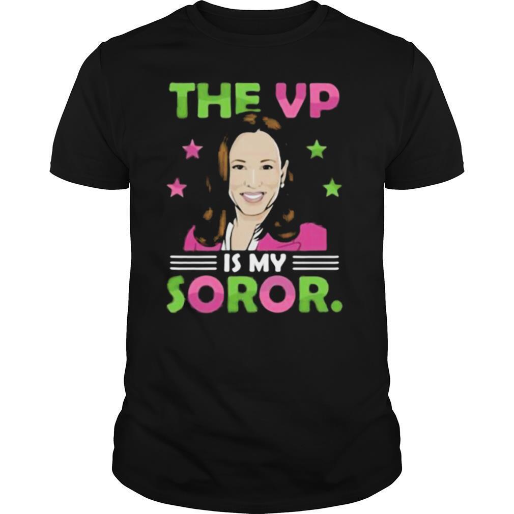 The Vp Is My Soror Kamala Harris President Election shirt