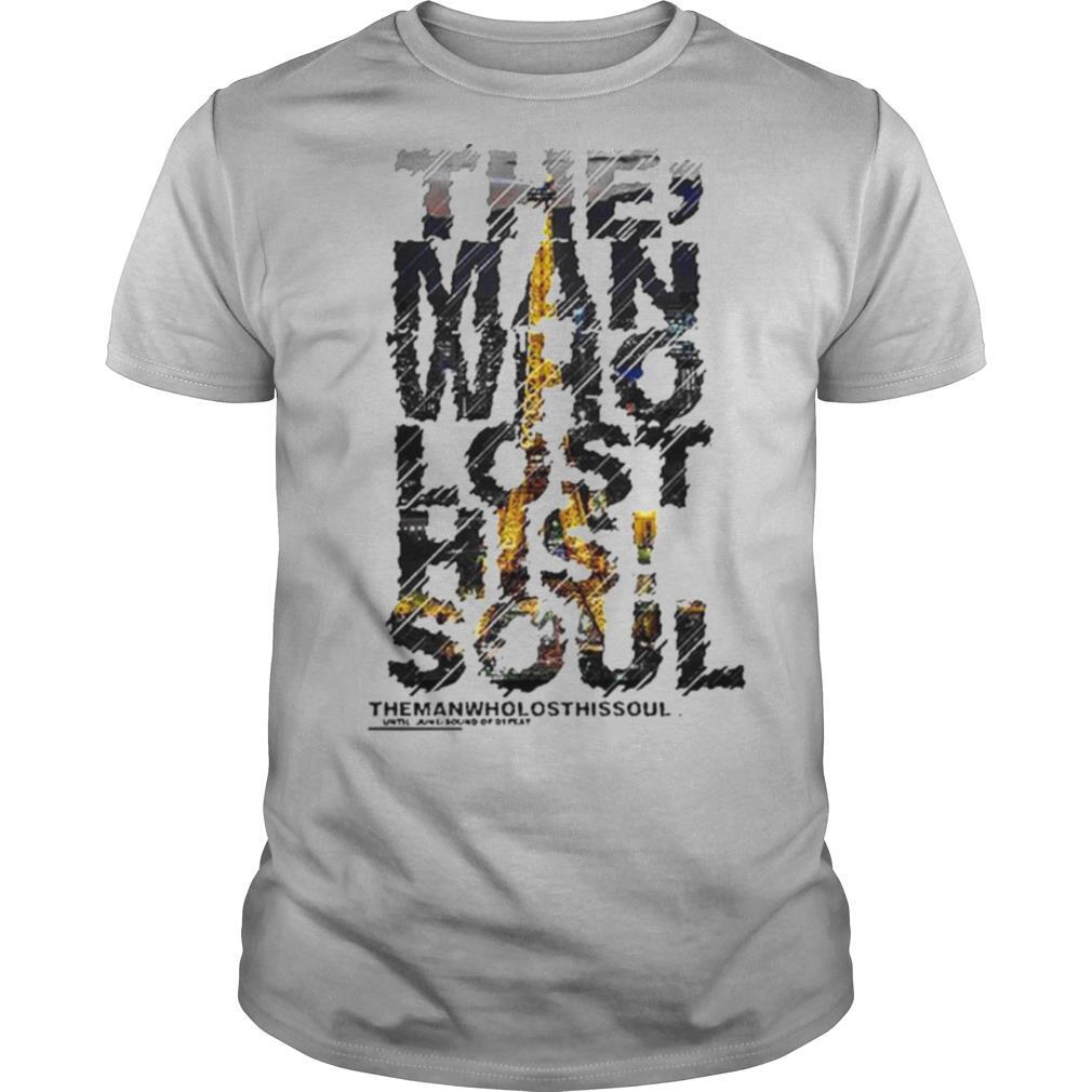 The man who lost his soul shirt