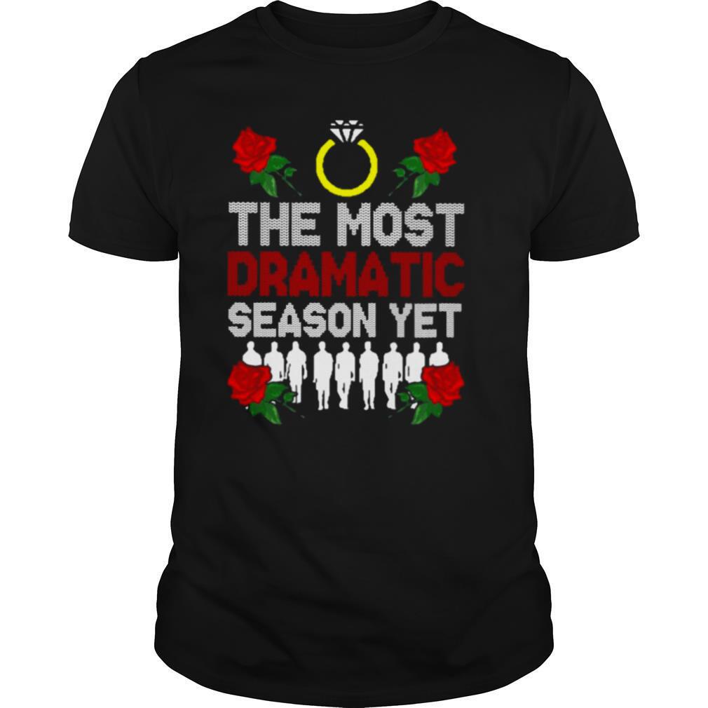 The most Dramatic season yet shirt