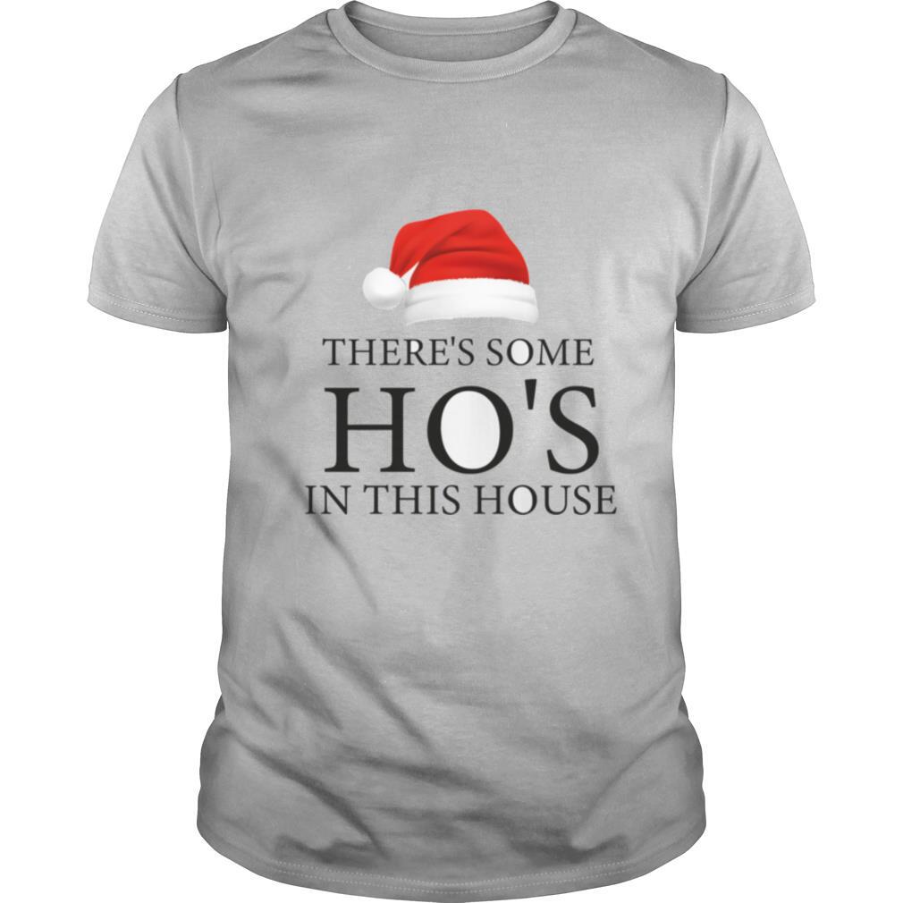 There’s Some Ho’s In This House Hat Santa Christmas shirt
