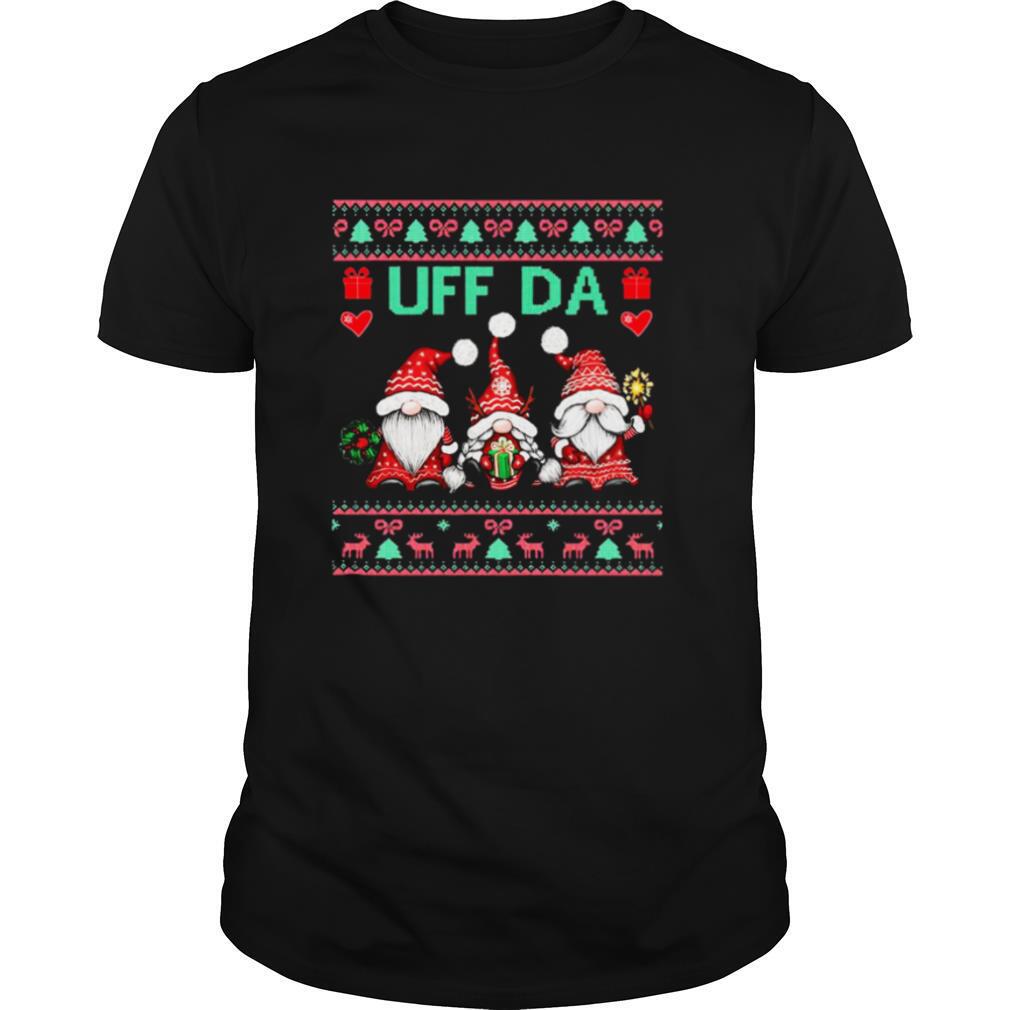 Three Gnomes uff da Ugly Christmas shirt