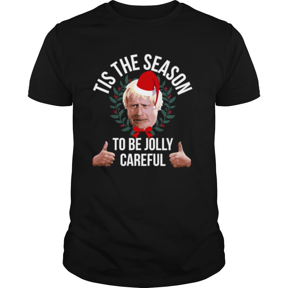 Tis The Season To Be Jolly Careful Merry Christmas shirt
