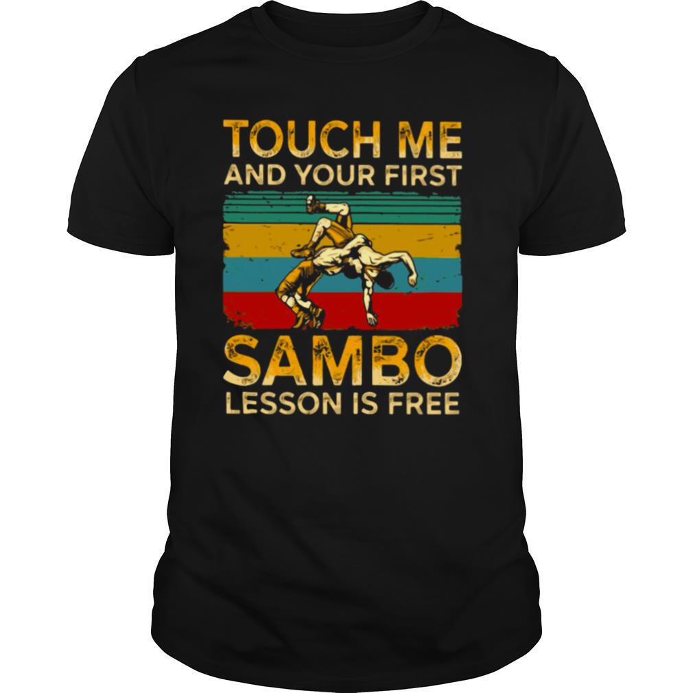 Touch Me And Your First Sambo Lesson Is Free Vintage shirt