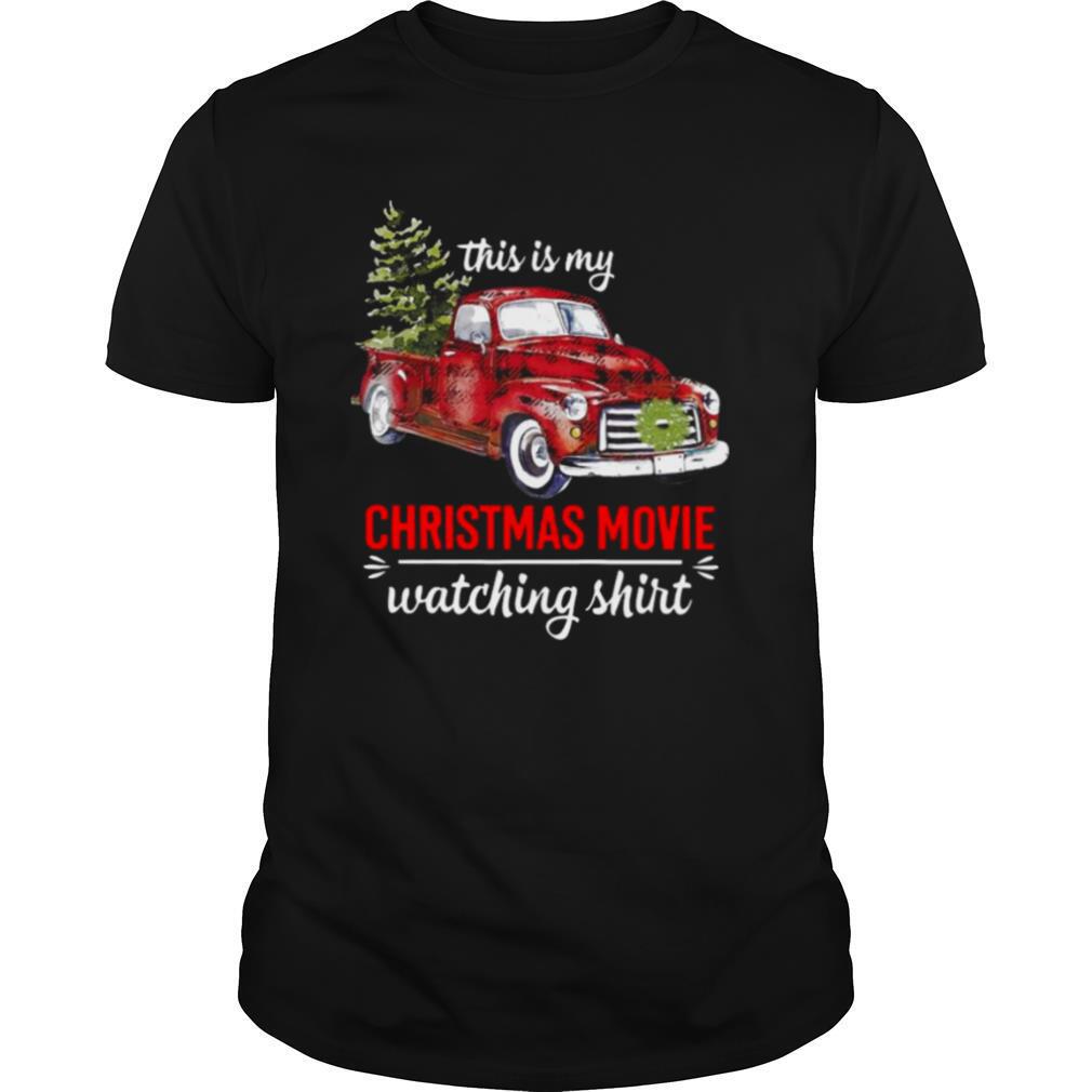 Truck This Is My Christmas Movie Watching shirt