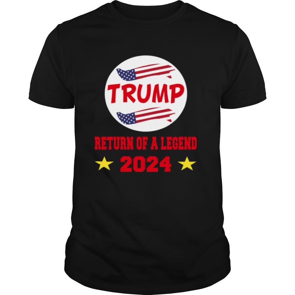 Trump 2024 Return Of A Legend American Flag shirt