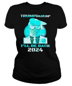 Trumpinator I'll Be Back 2024 Retro Blue shirt